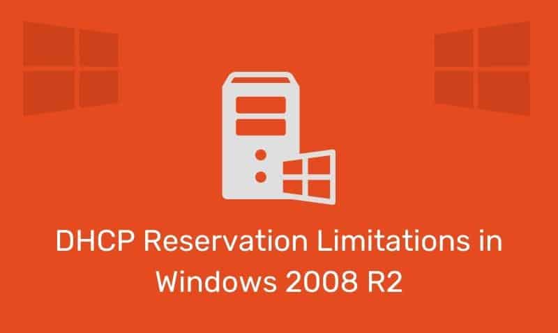 Limitaciones de reserva de DHCP en Windows 2008R2