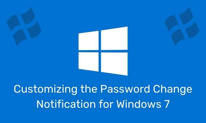 Personalización de la notificación de cambio de contraseña para Windows 7