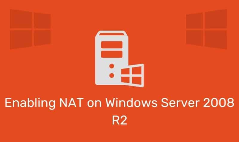 Habilitación de NAT en Windows Servidor 2008 R2