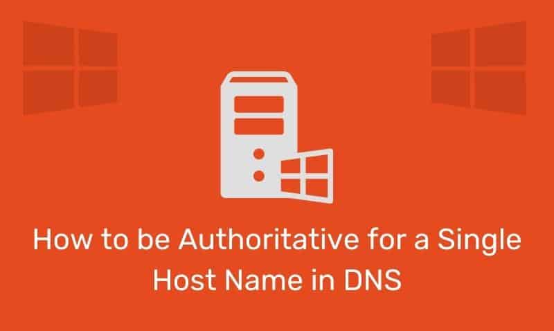 Cómo tener autoridad para un único nombre de host en DNS