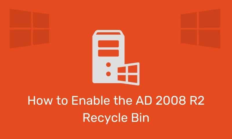 Cómo habilitar la papelera de reciclaje de AD 2008 R2