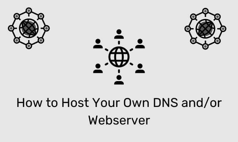 Cómo alojar su propio DNS y/o servidor web