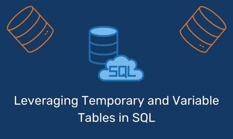 Aprovechamiento de tablas temporales y variables en SQL
