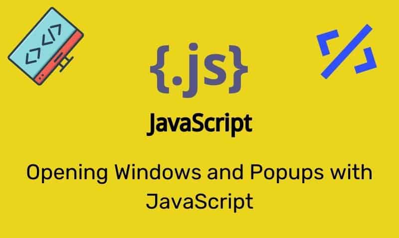 Apertura Windows y ventanas emergentes con JavaScript