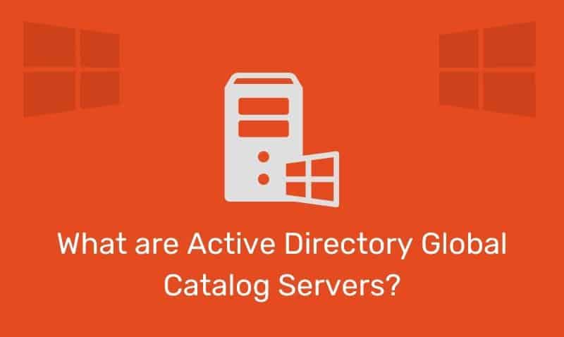 ¿Qué son los servidores de catálogo global de Active Directory?