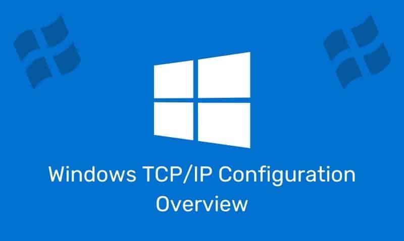 Windows Descripción general de la configuración de TCP/IP | TIEngranaje