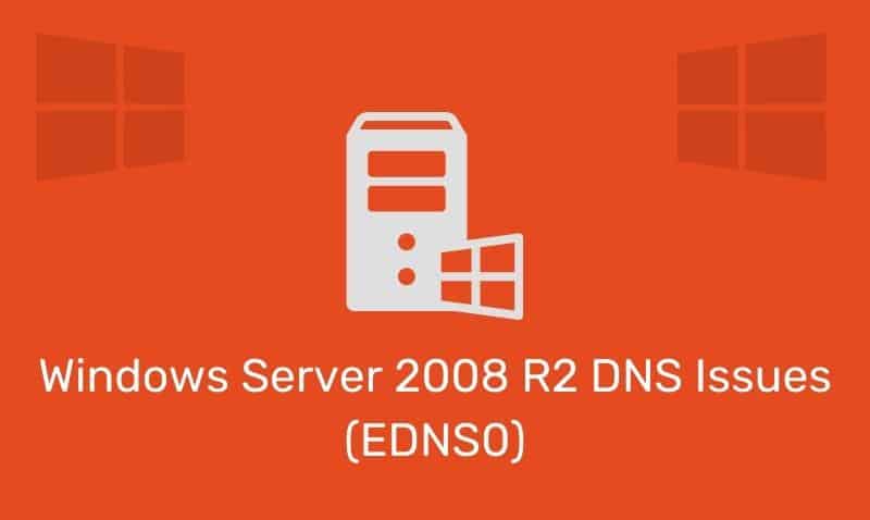 Windows Problemas de DNS del servidor 2008 R2 (EDNS0)