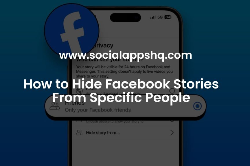 Cómo ocultar historias de Facebook a personas específicas - SocialAppsHQ